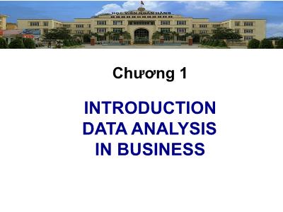 Quản trị kinh doanh - Chương 1: Introduction data analysis in business