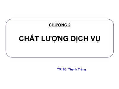 Quản trị kinh doanh - Chương 2: Chất lượng dịch vụ