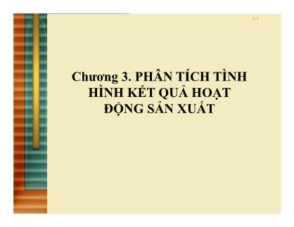 Quản trị kinh doanh - Chương 3: Phân tích tình hình kết quả hoạt động sản xuất