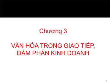 Quản trị kinh doanh - Chương 3: Văn hóa trong giao tiếp, đàm phán kinh doanhQuản trị kinh doanh -