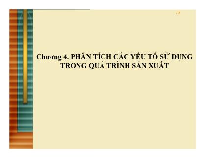 Quản trị kinh doanh - Chương 4: Phân tích các yếu tố sử dụng trong quá trình sản xuất