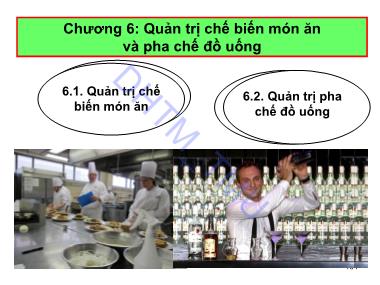 Quản trị kinh doanh - Chương 6: Quản trị chế biến món ăn và pha chế đồ uống