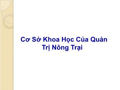 Quản trị kinh doanh - Cơ sở khoa học của quản trị nông trại