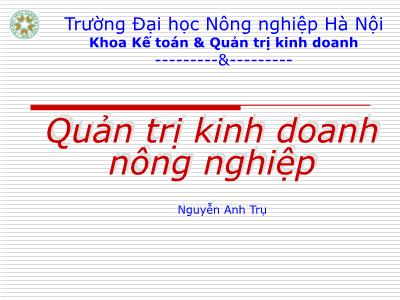 Quản trị kinh doanh nông nghiệp - Chương 1: Đối tượng, nhiệm vụ và phương pháp nghiên cứu