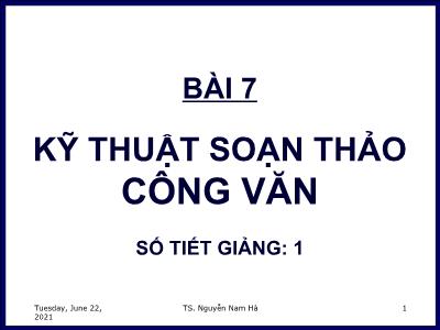 Quản trị văn phòng - Bài 7: Kỹ thuật soạn thảo công văn