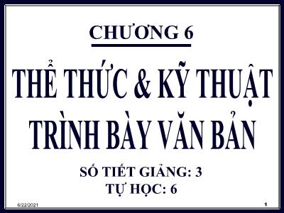 Quản trị văn phòng - Chương 6: Thể thức và kỹ thuật trình bày văn bản