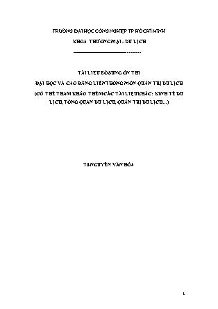 Tài liệu Bổ sung ôn thi đại học và cao đẳng liên thông môn quản trị du lịch (có thể tham khảo thêm các tài liệu khác: kinh tế du lịch, tổng quan du lịch, quản trị du lịch…)