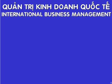 Tài liệu Quản trị kinh doanh quốc tế - Chương 1: Tổng quan về kinh doanh quốc tế