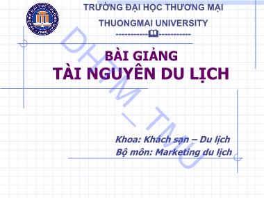 Tài nguyên du lịch - Chương 1: Khái quát về tài nguyên du lịch