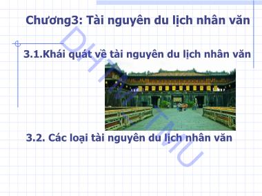 Tài nguyên du lịch - Chương 3: Tài nguyên du lịch nhân văn