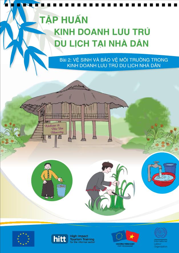 Tập huấn kinh doanh lưu trú du lịch tại nhà dân - Bài 02: Vệ sinh và bảo vệ môi trường trong kinh doanh lưu trú du lịch nhà dân