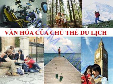 Văn hóa du lịch - Chương 2: Văn hóa của các chủ thể du lịch