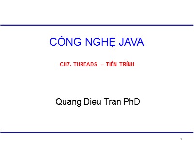 Công nghệ Java - Chương 7: Threads – tiến trình