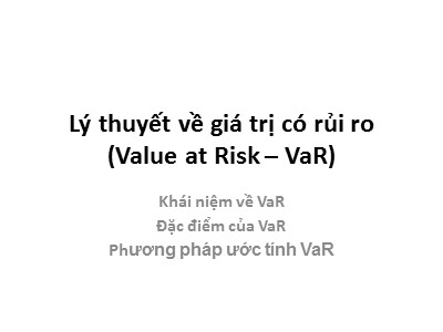 Lý thuyết về giá trị có rủi ro (Value at Risk – VaR)