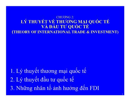 Quản trị kinh doanh quốc tế - Chương 02: Lý thuyết về thương mại quốc tế và đầu tư quốc tế