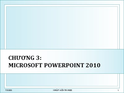 Tin học ứng dụng - Chương 3: Microsoft powerpoint 2010