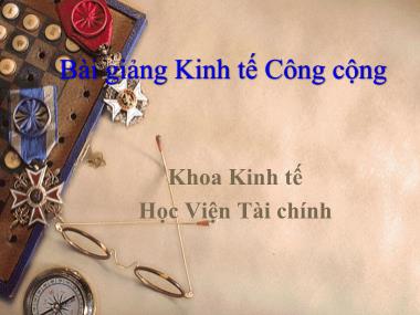 Bài giảng Kinh tế công cộng - Chương 1: Đối tượng và phương pháp nghiên cứu của kinh tế công cộng