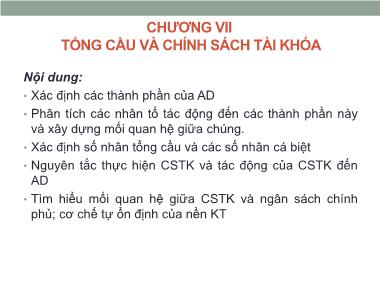 Bài giảng Kinh tế học vĩ mô - Chương VII: Tổng cầu và chính sách tài khóa