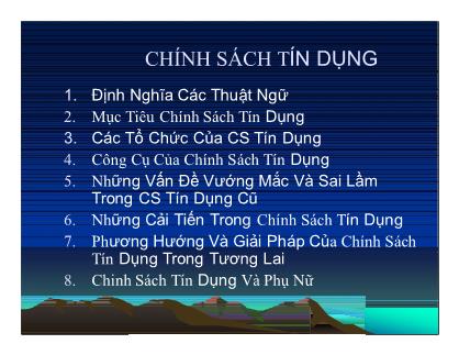 Bài giảng Kinh tế nông nghiệp - Chương 7: Chính sách tín dụng