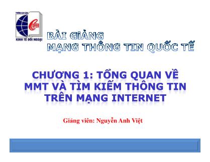 Bài giảng Mạng thông tin quốc tế - Chương 1: Tổng quan về mạng máy tình và tìm kiếm thông tin trên mạng Internet