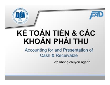 Bài giảng môn Kế toán tài chính - Chương 2: Kế toán tiền&Các khoản phải thu