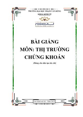 Bài giảng môn Thị trường chứng khoán - Trường Đại học Phạm Văn Đồng