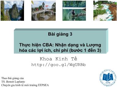 Bài giảng Phân tích Lợi ích, Chi phí - Bài giảng 3: Thực hiện CBA: Nhận dạng và lượng hóa lợi ích và chi phí (bước 1 đến 3)