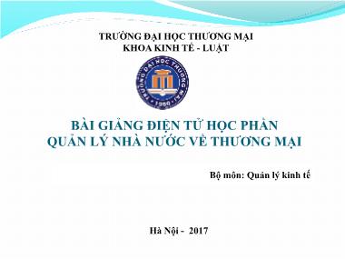 Bài giảng Quản lý nhà nước về thương mại - Chương 1: Đối tượng,nội dung và phương pháp nghiên cứu