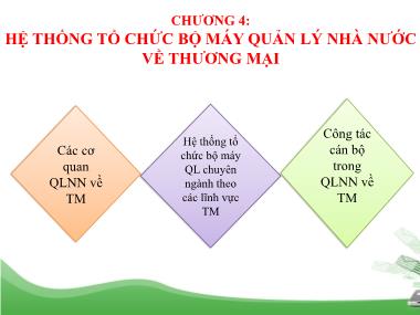 Bài giảng Quản lý nhà nước về thương mại - Chương 4: Hệ thống tổ chức bộ máy quản lý nhà nước về thương mại