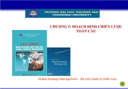 Bài giảng Quản trị chiến lược toàn cầu - Chương 5: Hoạch định chiến lược toàn cầu