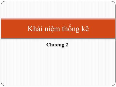 Bài giảng Quy hoạch thực nghiệm - Chương 2: Khái niệm thống kê (Phần 1)