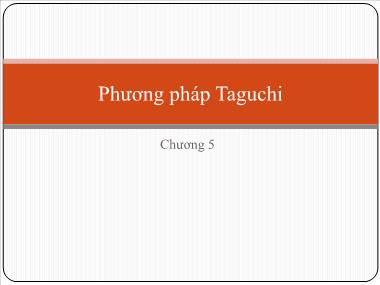 Bài giảng Quy hoạch thực nghiệm - Chương 5: Phương pháp Taguchi