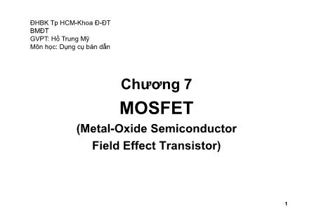 Dụng cụ bán dẫn - Chương 7: MOSFET (Metal-Oxide Semiconductor Field Effect Transistor)