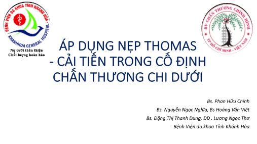 Bài giảng Áp dụng nẹp Thomas - Cải tiến trong cố định chấn thương chi dưới