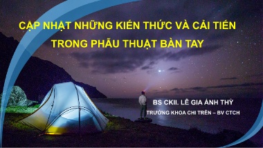 Bài giảng Cập nhật những kiến thức và cải tiến trong phẫu thuật bàn tay