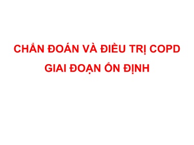 Bài giảng Chẩn đoán và điều trị Copd giai đoạn ổn định