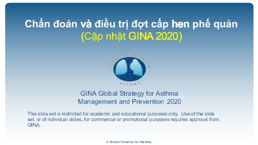 Bài giảng Chẩn đoán và điều trị đợt cấp hen phế quản (Cập nhật GINA 2020)