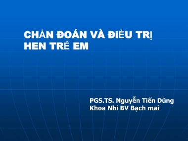 Bài giảng Chẩn đoán và điều trị hen trẻ em