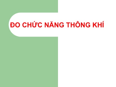 Bài giảng Đo chức năng thông khí