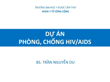 Bài giảng Dự án phòng, chống HIV/AIDS