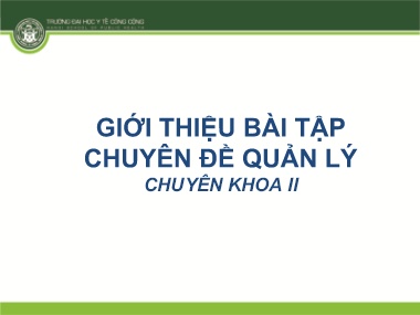 Bài giảng Giới thiệu bài tập Chuyên đề quản lý (Chuyên khoa II)