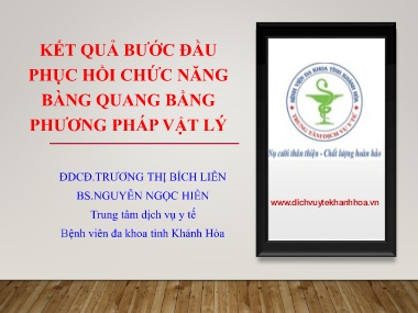 Bài giảng Kết quả bước đầu phục hồi chức năng bàng quang bằng phương pháp vật lý