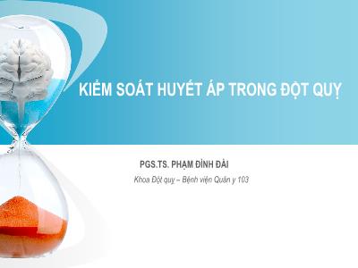 Bài giảng Kiểm soát huyết áp trong đột quỵ