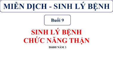 Bài giảng Miễn dịch-Sinh lý bệnh - Buổi 9: Sinh lý bệnh Chức năng thận
