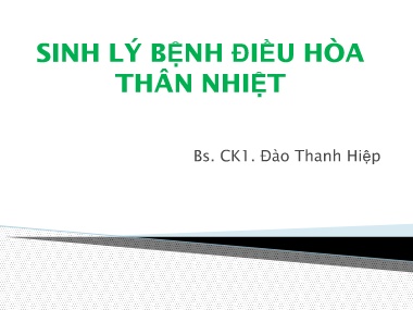 Bài giảng Miễn dịch và Sinh lý bệnh - Sinh lý bệnh điều hòa thân nhiệt - Đào Thanh Hiệp