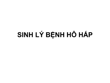 Bài giảng Miễn dịch và Sinh lý bệnh - Sinh lý bệnh hô hấp