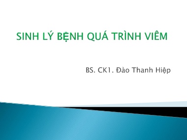Bài giảng Miễn dịch và Sinh lý bệnh - Sinh lý bệnh quá trình viêm - Đào Thanh Hiệp