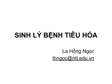 Bài giảng Miễn dịch và Sinh lý bệnh - Sinh lý bệnh tiêu hóa - La Hồng Ngọc