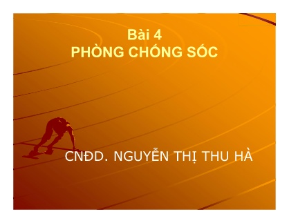 Bài giảng môn Cấp cứu ban đầu - Bài 4: Phòng chống sốc