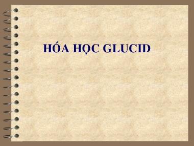 Bài giảng môn Hóa sinh 1 - Chương 1: Hóa học Glucid